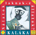 Kal�ka felv�telei